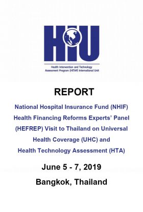 National Hospital Insurance Fund (NHIF) Health Financing Reforms Experts’ Panel (HEFREP) Visit to Thailand on Universal Health Coverage (UHC) and Health Technology Assessment (HTA)