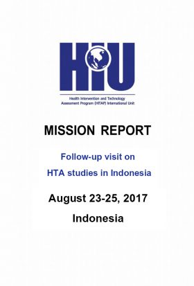 MISSION REPORT: FOLLOW-UP VISIT ON HTA STUDIES IN INDONESIA IN AUGUST