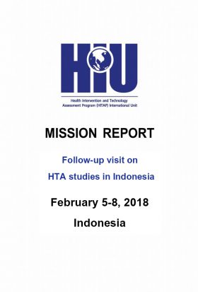 MISSION REPORT: Follow-up Visit on HTA Studies in Indonesia in February