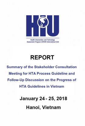 Summary of the Stakeholder Consultation Meeting for Health Technology Assessment (HTA) Process Guideline and Follow-Up Discussion on the Progress of HTA Guidelines in Vietnam